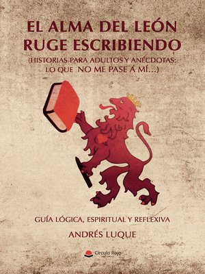 cover image of El Alma del León ruge escribiendo